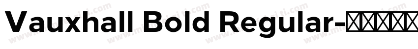 Vauxhall Bold Regular字体转换